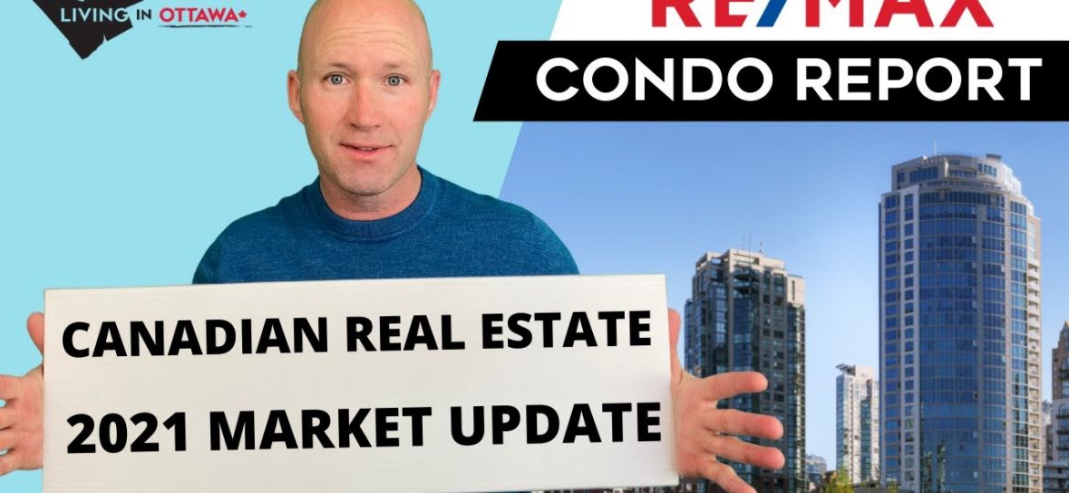 Canadian Real Estate Market 2021 Condominium Impact