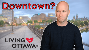 Downtown Ottawa - Where to Live!