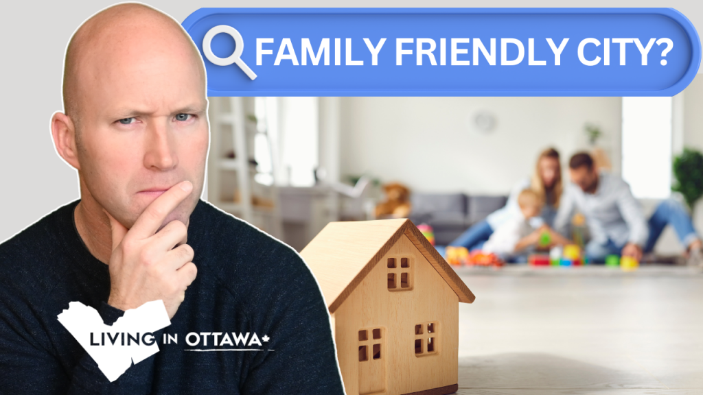 Best Neighbourhoods in Ottawa for Families Living in Ottawa