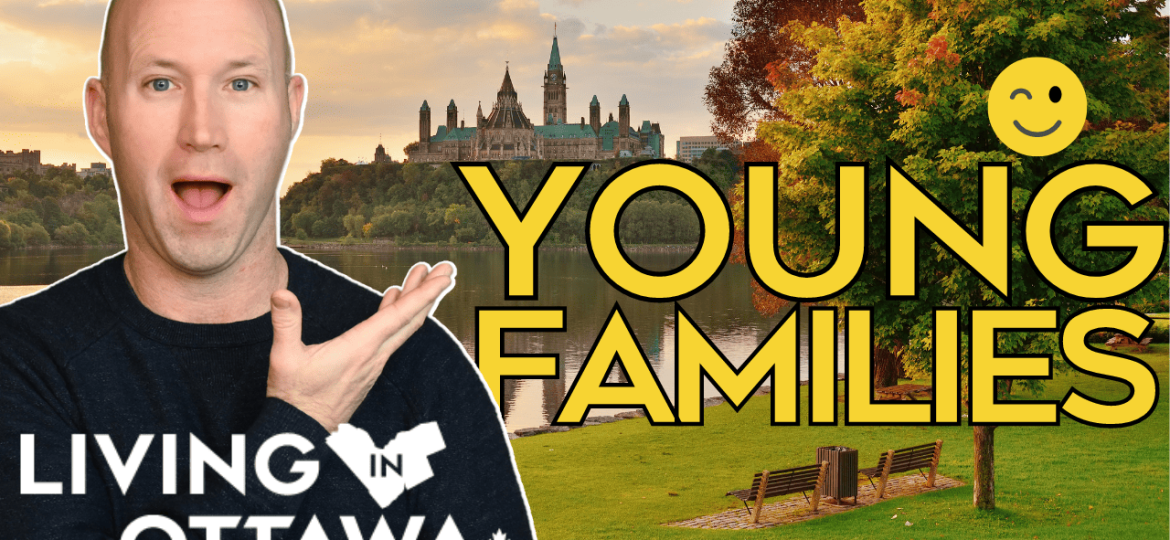 Top Fun and Affordable Neighborhoods for Young Families in Ottawa
