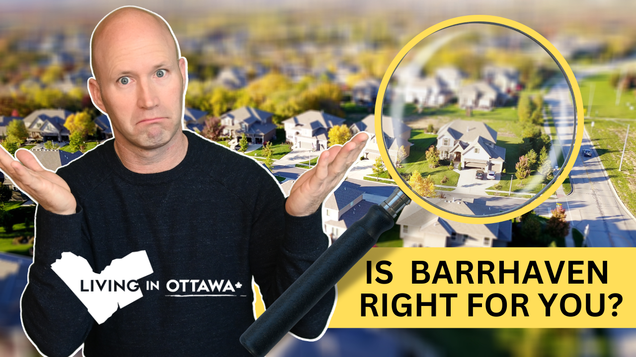 Is Barrhaven The Right Place For You?